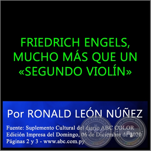 FRIEDRICH ENGELS, MUCHO MÁS QUE UN «SEGUNDO VIOLÍN» - Por RONALD LEÓN NÚÑEZ - Domingo, 06 de Diciembre de 2020